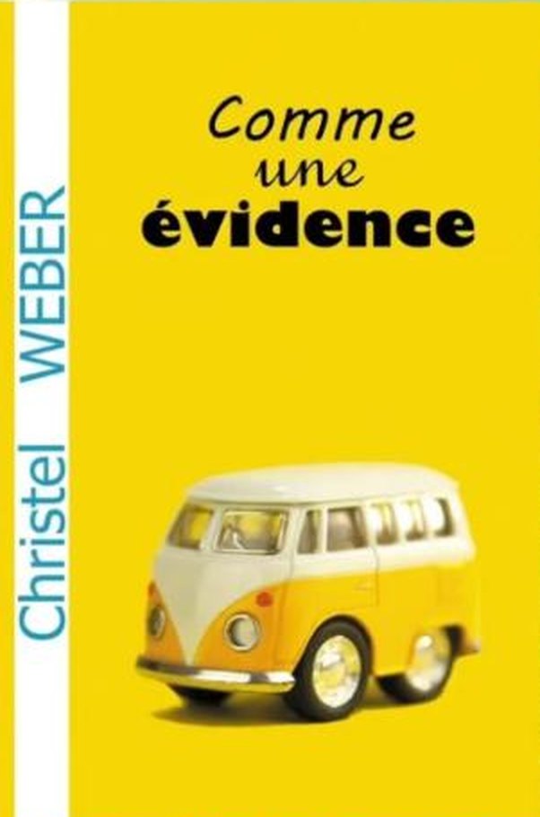 Couverture du roman Comme une évidence de Christel Weber